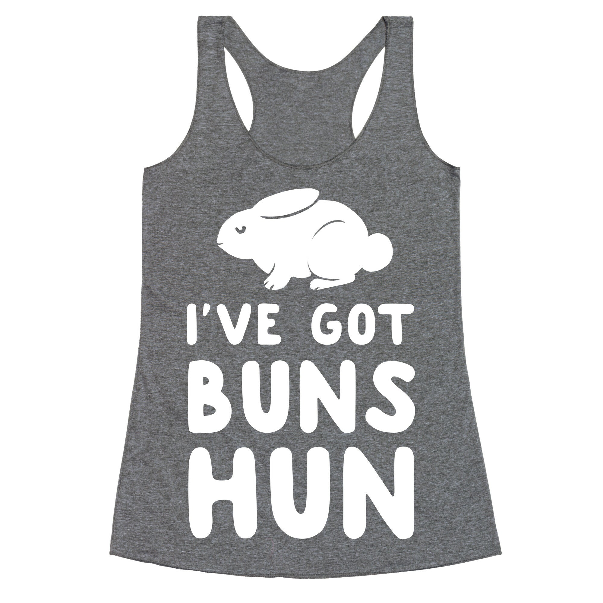 I've Got Buns, Hun Racerback Tank